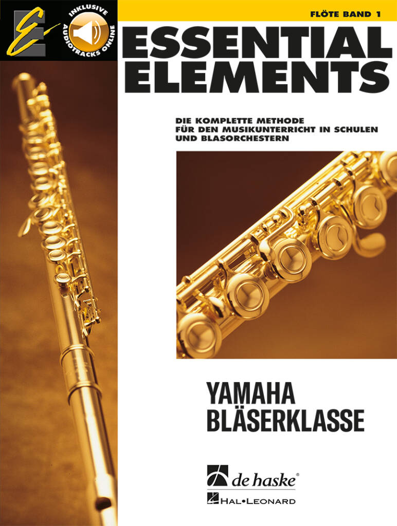 Essential Elements Band 1 - für Flöte : Die komplette Methode für den Musikunterricht in Schulen und Blasorchestern
