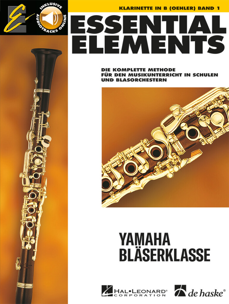 Essential Elements Band 1 - für Klarinette Oehler : Die komplette Methode für den Musikunterricht in Schulen und Blasorchestern