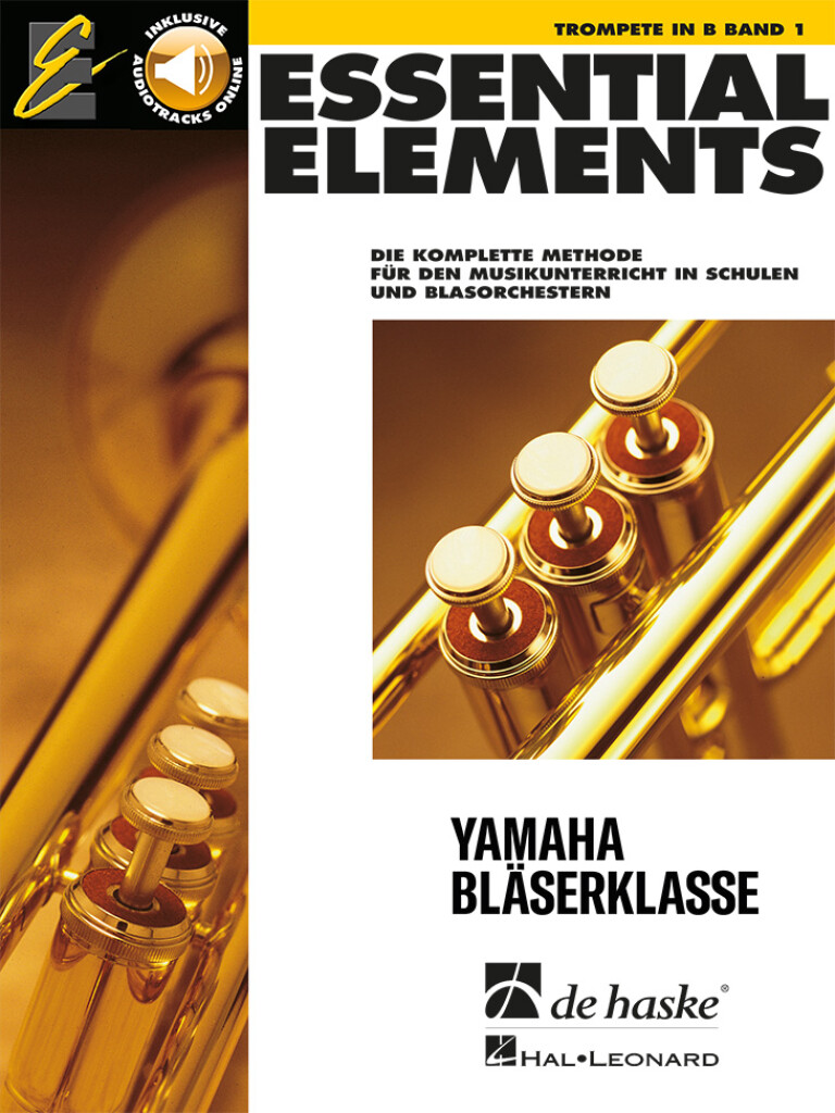 Essential Elements Band 1 - für Trompete : Die komplette Methode für den Musikunterricht in Schulen und Blasorchestern