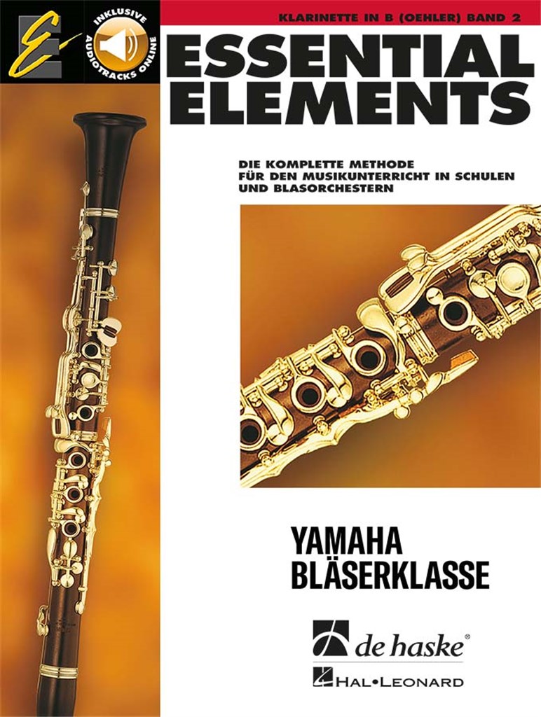 Essential Elements Band 2 - für Klarinette Oehler : Die komplette Methode für den Musikunterricht in Schulen und Blasorchestern