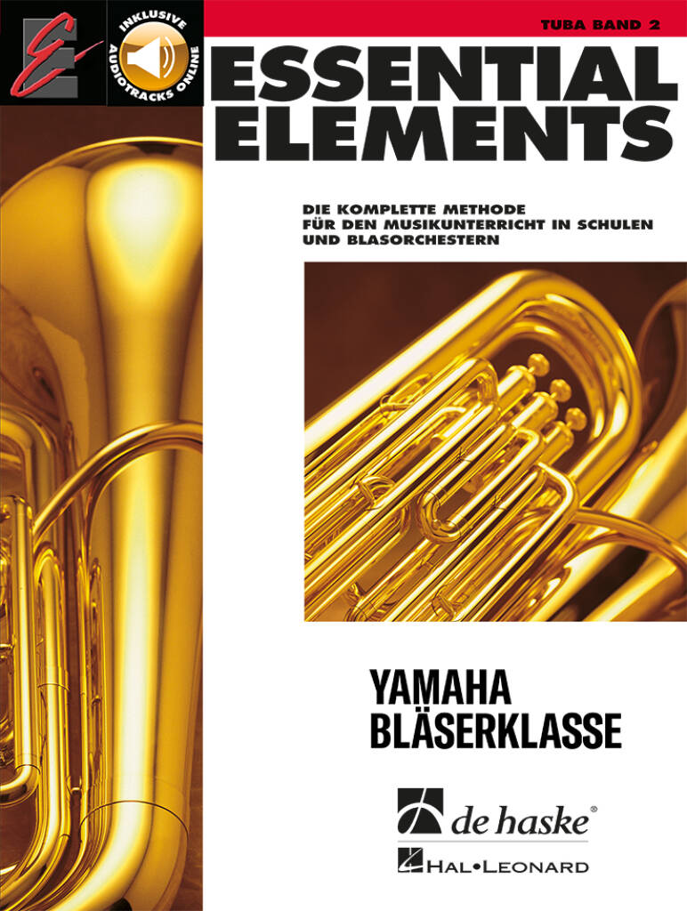Essential Elements Band 2 - für Tuba (BC) : Die komplette Methode für den Musikunterricht in Schulen und Blasorchestern