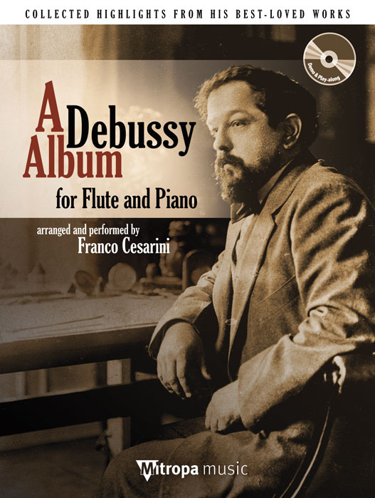 A Debussy Album : Collected Highlights from his Best-Loved Works for Flute and Piano