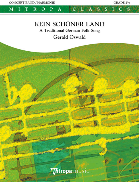 Kein Schöner Land : A Traditional German Folk Song
