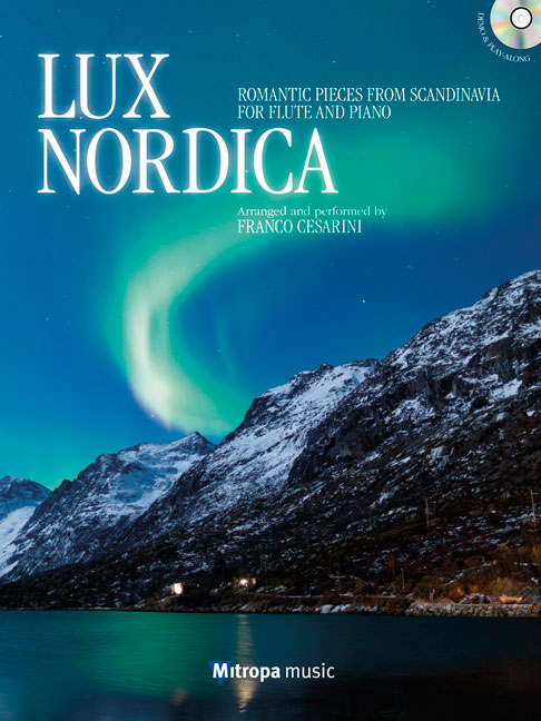 Lux Nordica : Romantic Pieces from Scandinavia for Flute and Piano