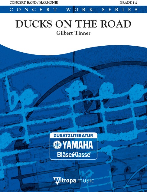 Ducks on the Road : Composed for the YAMAHA-BläserKlassen-Kongress 2015
