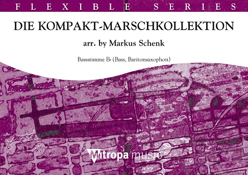 Die Kompakt-Marschkollektion : Bassstimme Eb Bass / Baritonsaxophon TC