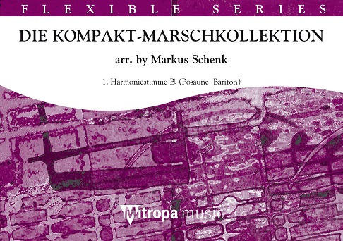 Die Kompakt-Marschkollektion : 1. Harmoniestimme Bb Posaune / Bariton TC