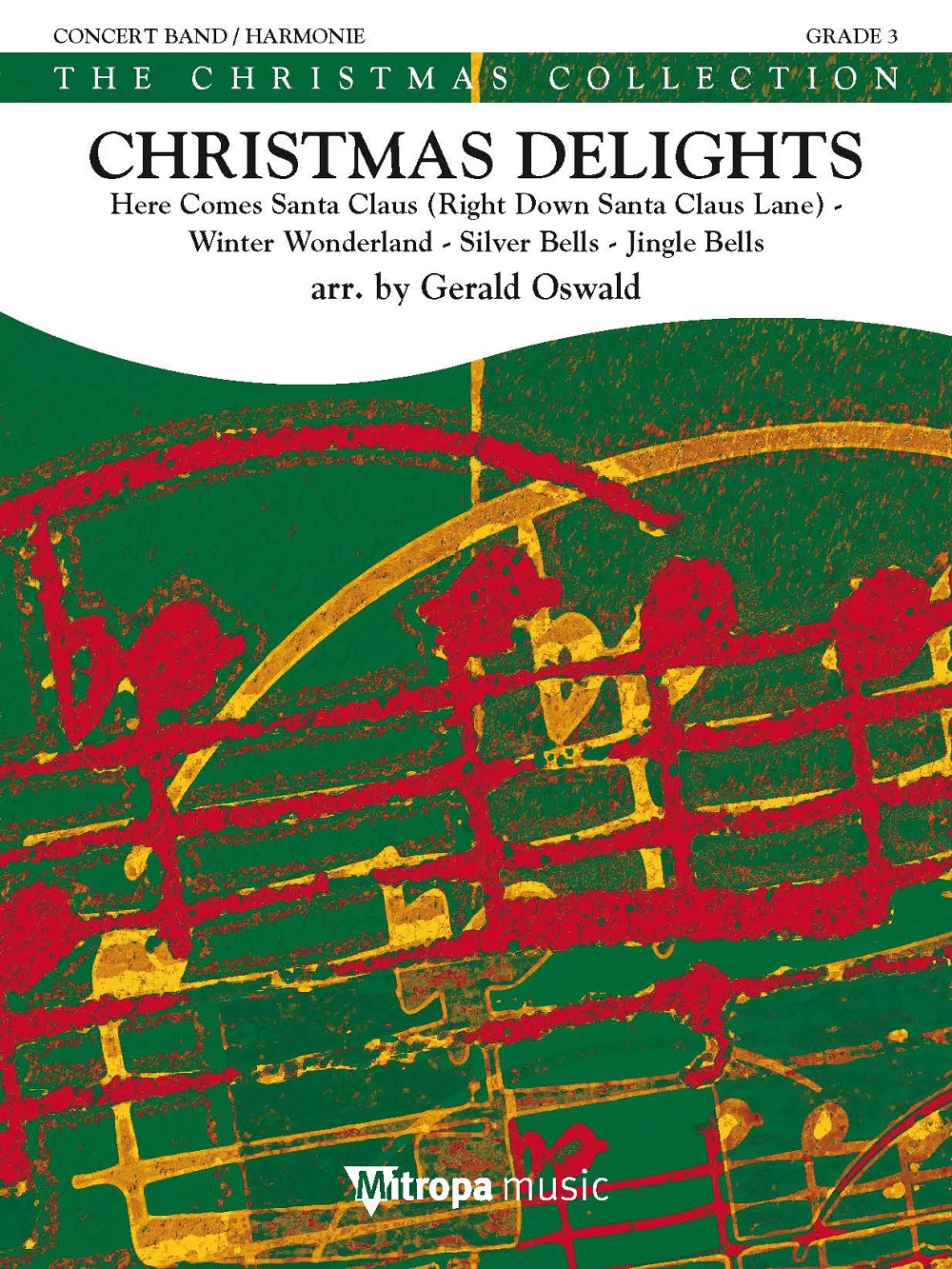 Christmas Delights : Here Comes Santa Claus - Winter Wonderland - Silver Bells - Jingle Bells