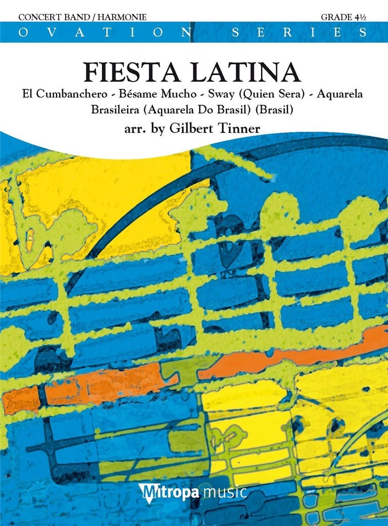 Fiesta Latina : El Cumbanchero - Bésame Mucho - Sway (Quien Sera) - Aquarela Brasileira (Aquarela Do Brasil) (Brasil