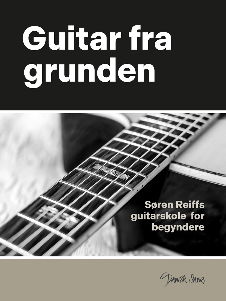 Guitar fra grunden - Søren Reiffs guitarskole for begyndere