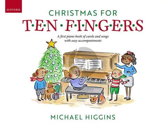 Christmas for Ten Fingers : A first piano book of easy carols and songs with easy accompaniments
