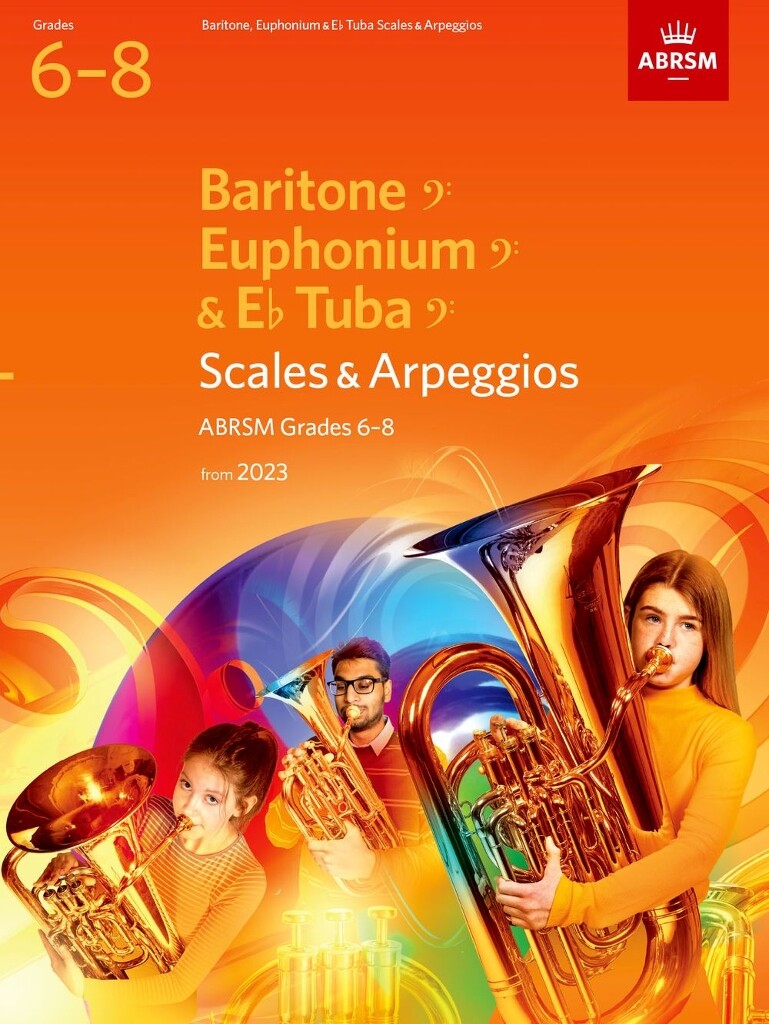 Scales and Arpeggios for Baritone BC, Grades 6-8 : from 2023