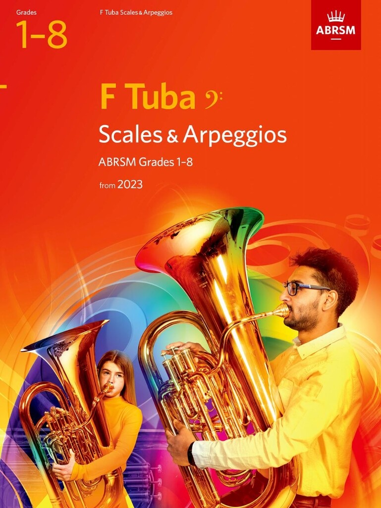Scales and Arpeggios for F Tuba, Grades 1-8 : from 2023