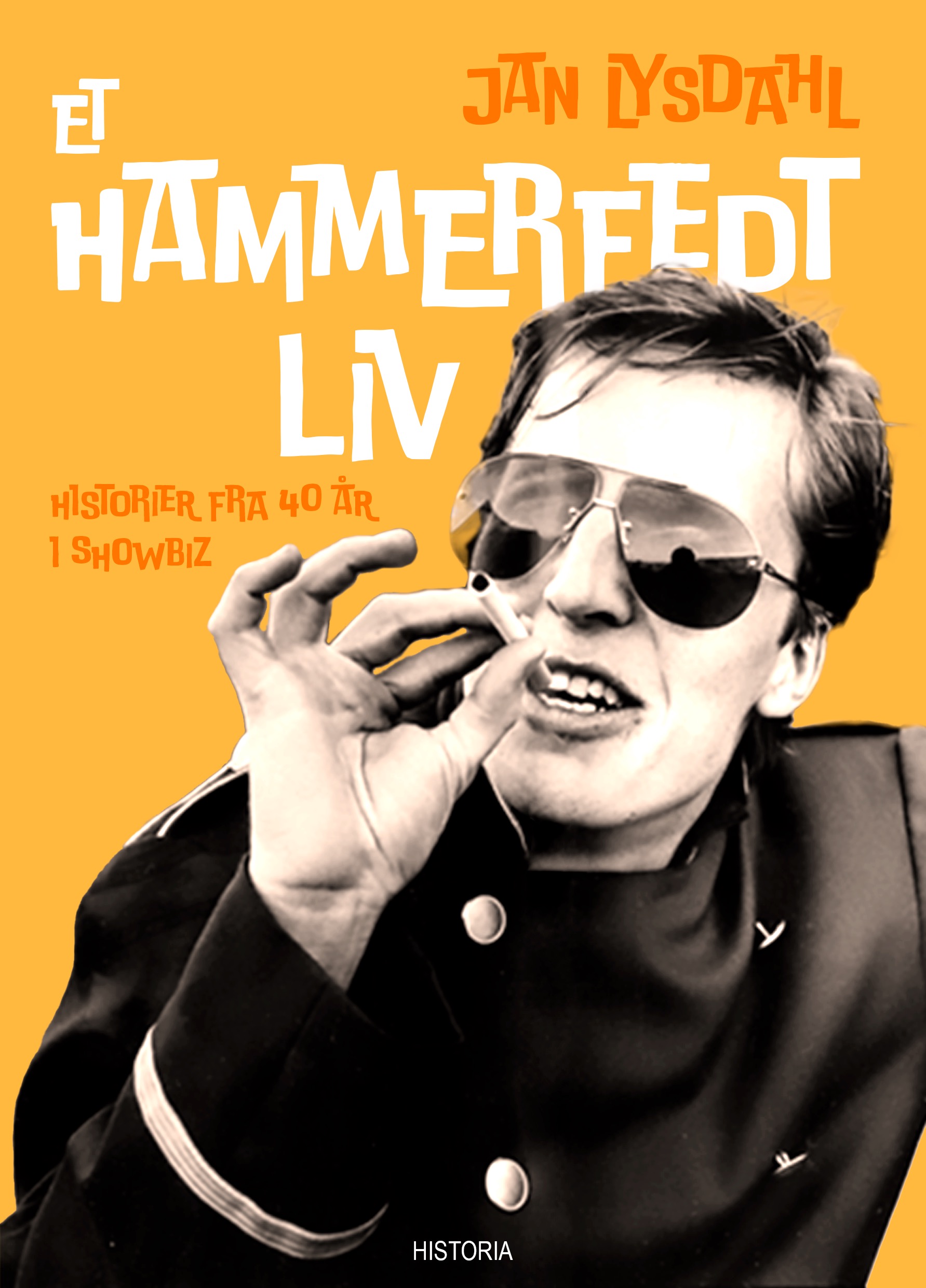 Et hammerfedt liv - Historier fra 40 år i showbiz