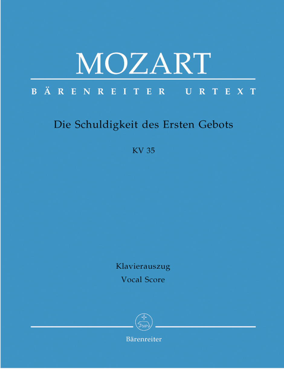 Die Schuldigkeit des Ersten Gebots - Mozart, Wolfgang Amadeus