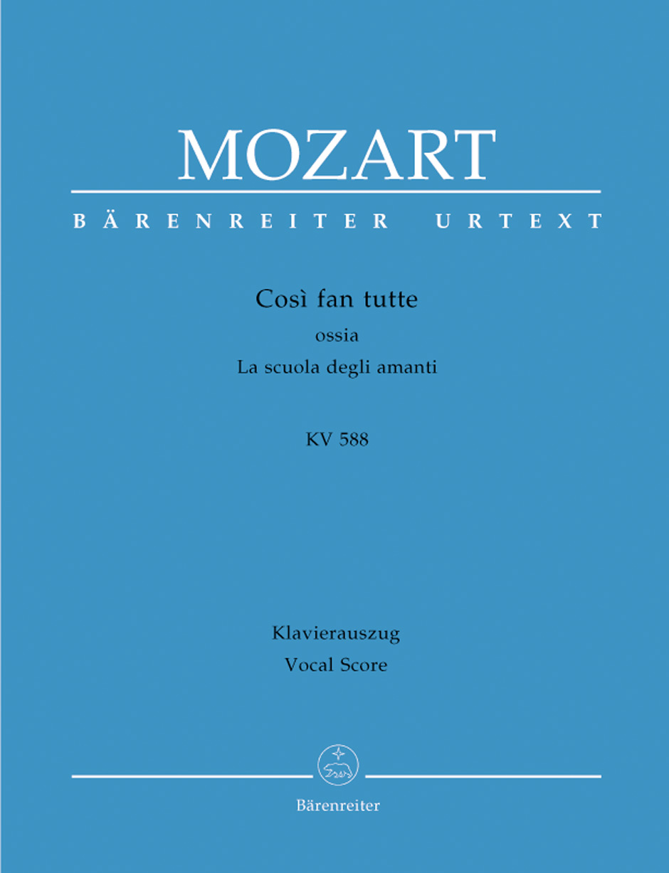 Cosý fan tutte ossia La scuola degli amanti - Mozart, Wolfgang Amadeus