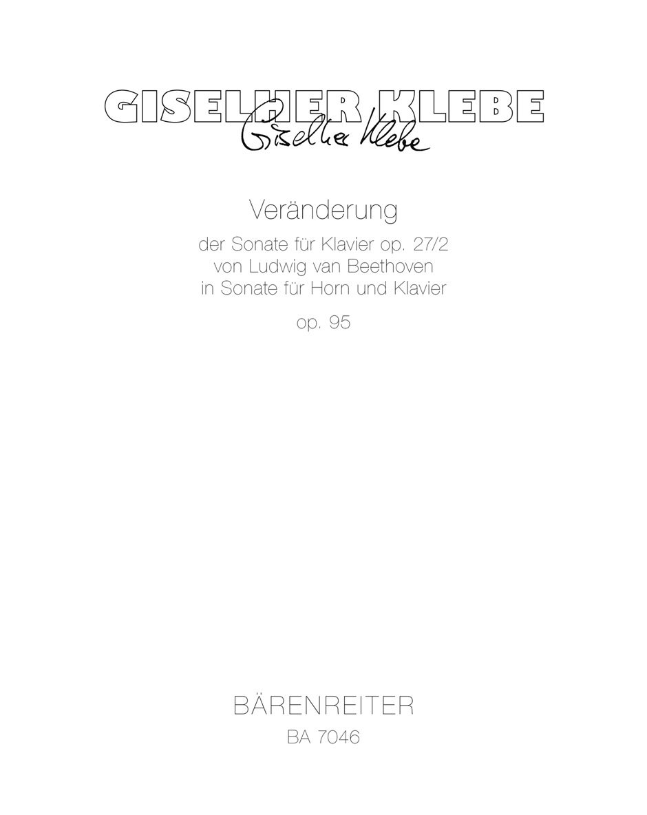 Veränderung der Sonate für Klavier op. 27/2 von Ludwig van Beethoven in eine Sonate - Klebe, Giselher