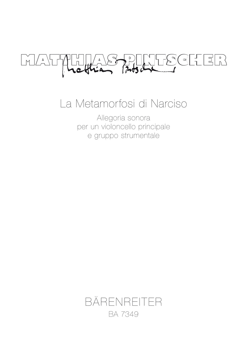 La Metamorfosi di Narciso - Pintscher, Matthias
