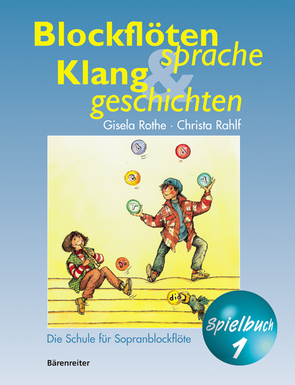 Blockflötensprache und Klanggeschichten. Spielbuch - Rothe, Gisela / Rahlf, Christa