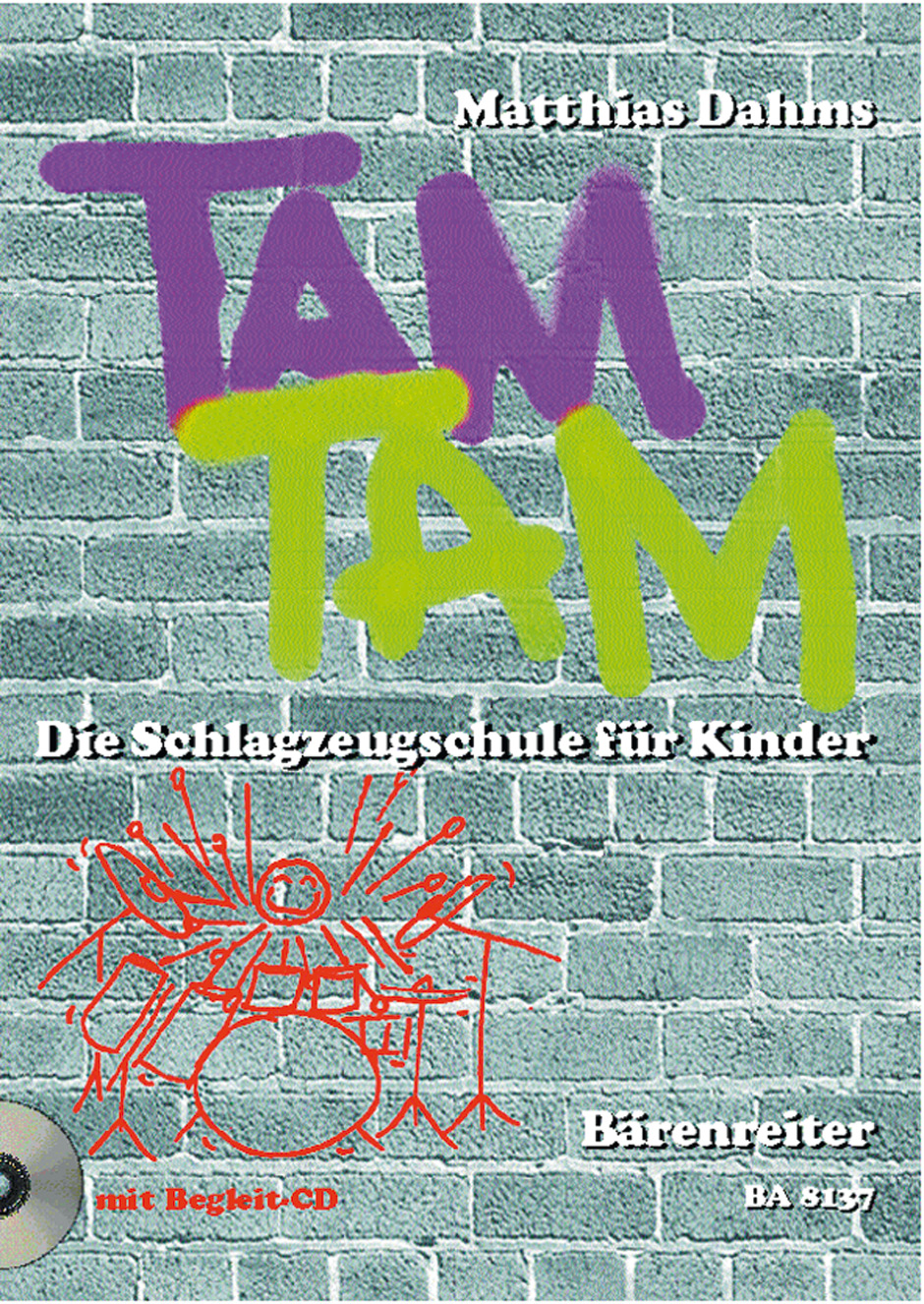 Tam Tam. Die Schlagzeugschule für Kinder - Dahms, Matthias