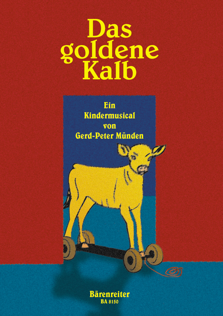 Das goldene Kalb - Münden, Gerd-Peter