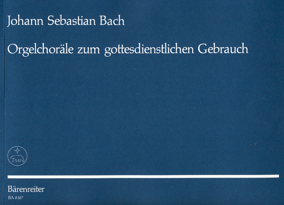Orgelchoräle zum gottesdienstlichen Gebrauch - Bach, Johann Sebastian