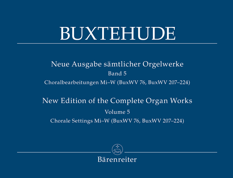 New Edition of the Complete Organ Works - Buxtehude, Dietrich