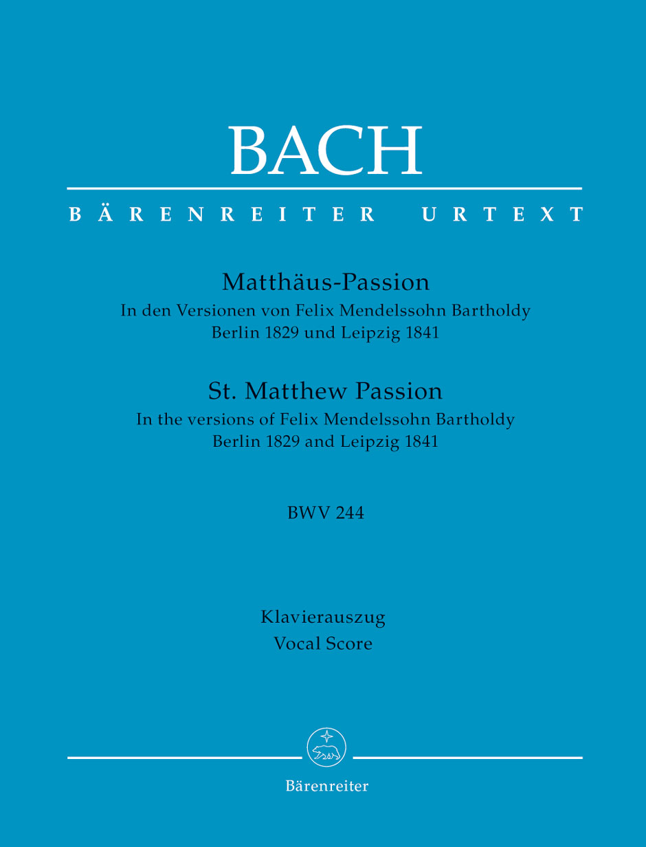 St Matthew Passion - Bach, Johann Sebastian / Mendelssohn Bartholdy, Felix