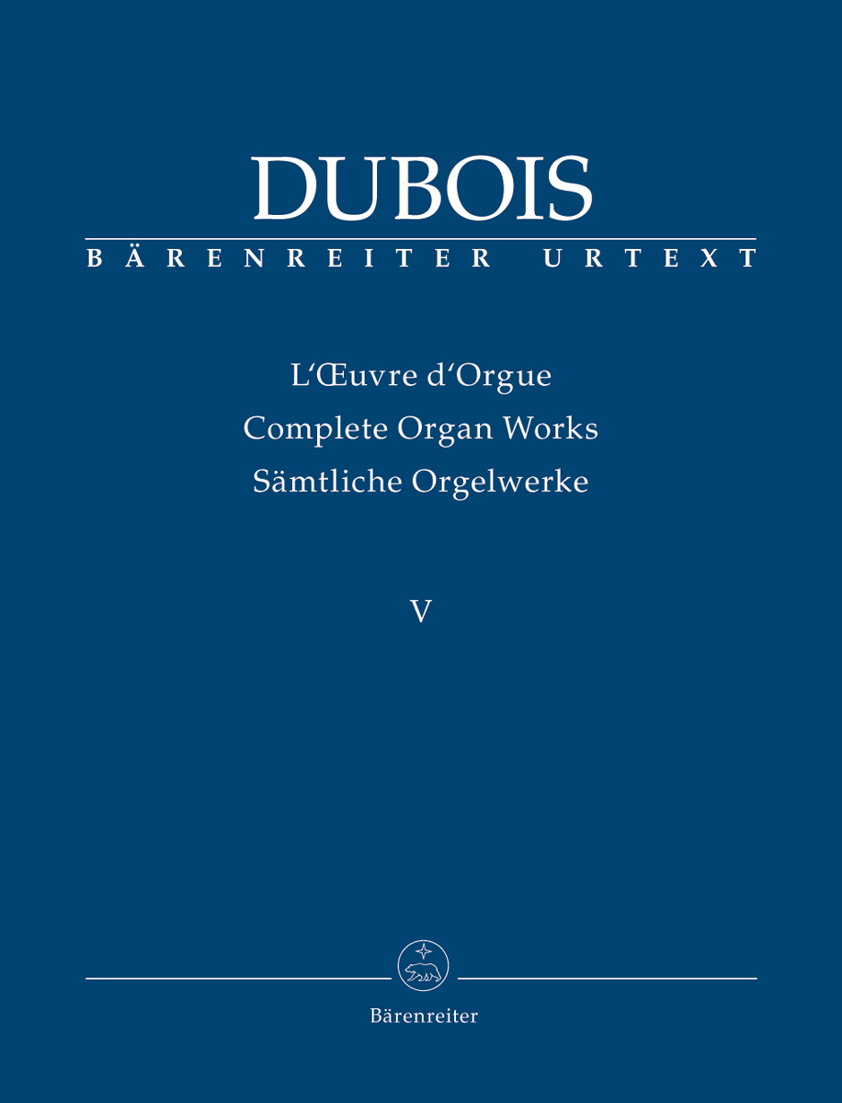 His Last Organ Works - Dubois, Théodore
