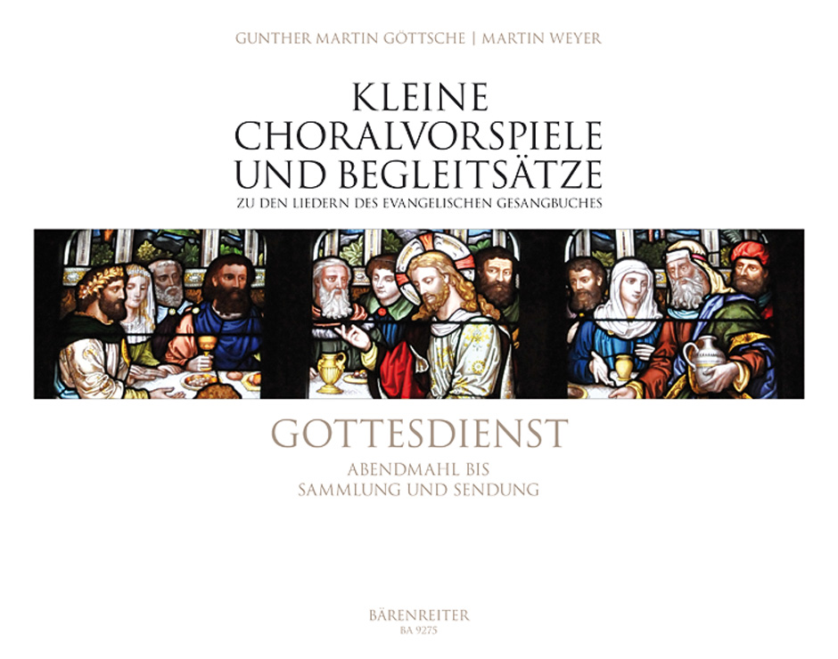 Gottesdienst. Abendmahl to Sammlung und Sendung - Göttsche, Gunther Martin / Weyer, Martin
