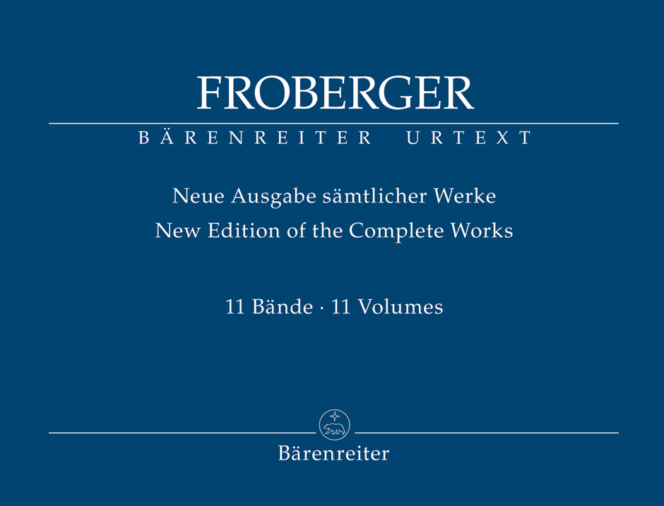 New Edition of the Complete Works - Froberger, Johann Jacob