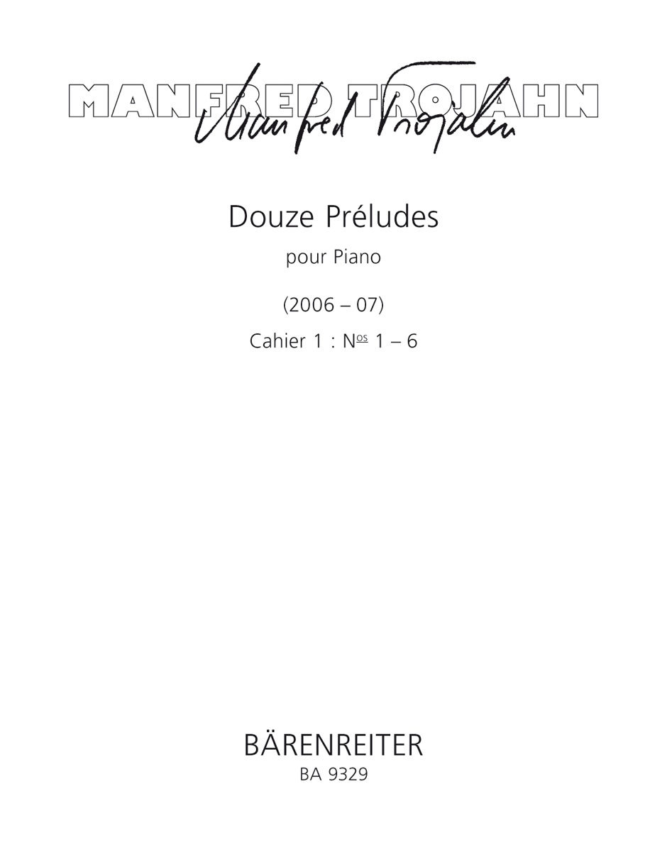 Douze Préludes pour Piano. Cahier 1: Nos 1-6 - Trojahn, Manfred