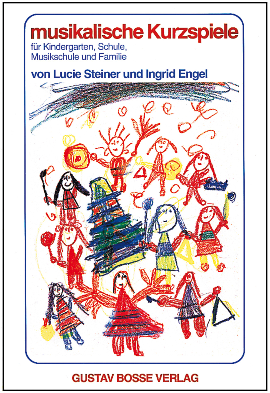 Musikalische Kurzspiele - Steiner, Lucie / Engel, Ingrid