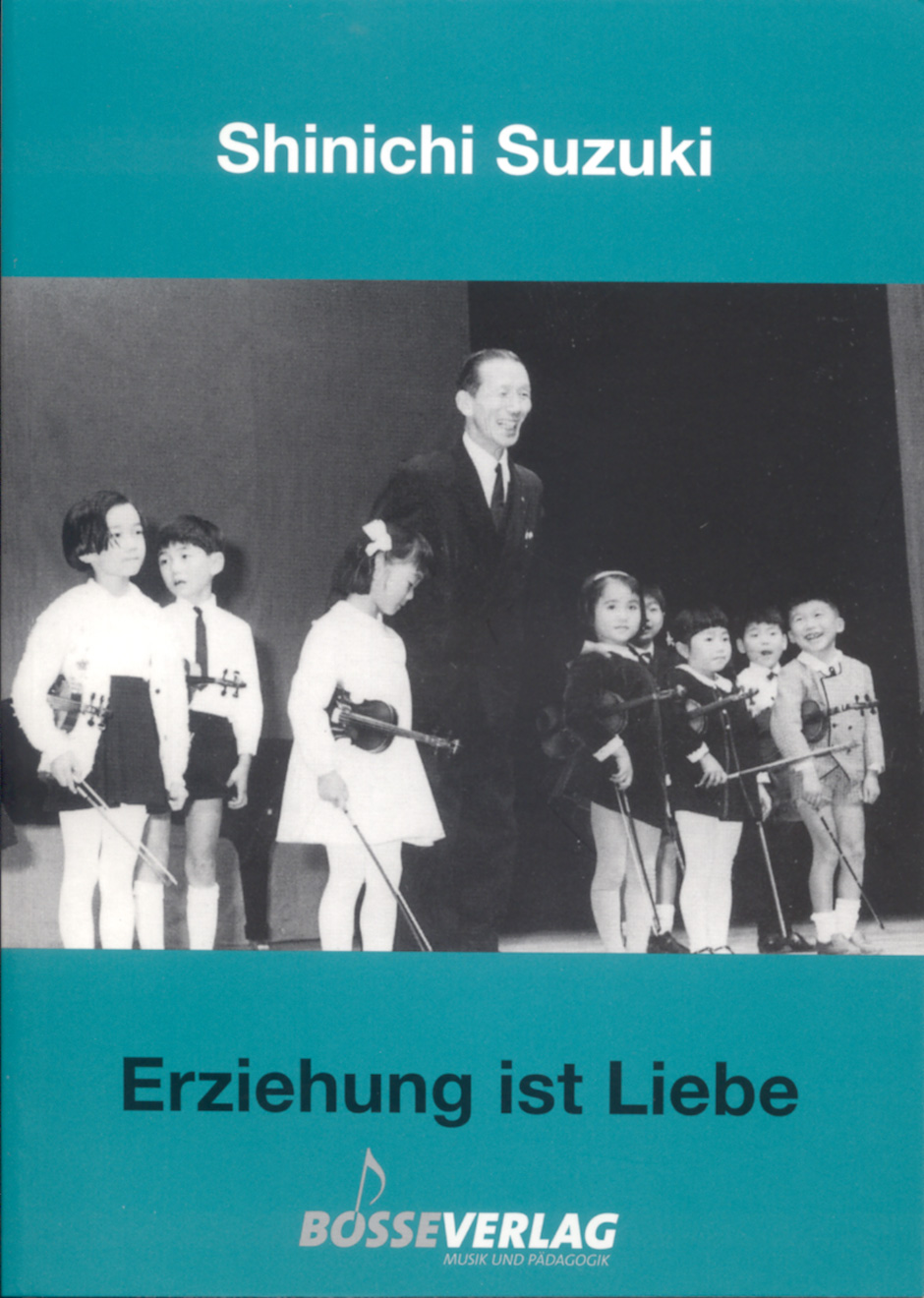 Erziehung ist Liebe - Suzuki, Shinichi