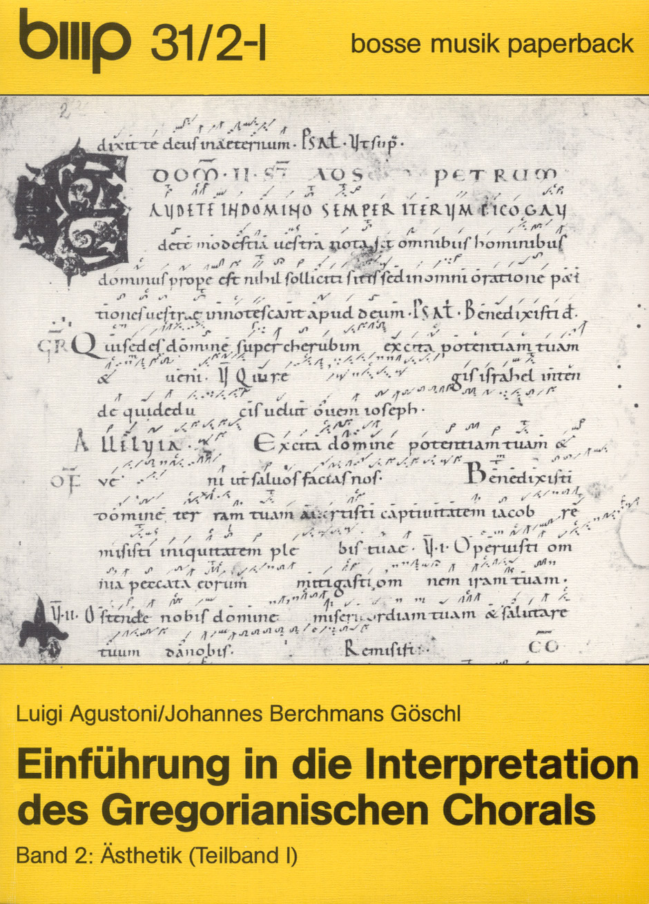 Einführung in die Interpretation des Gregorianischen Chorals - Agustoni, Luigi / Göschl, Johannes Berchmans