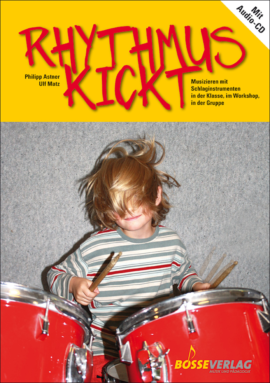 Rhythmus kickt - Astner, Philipp / Matz, Ulf
