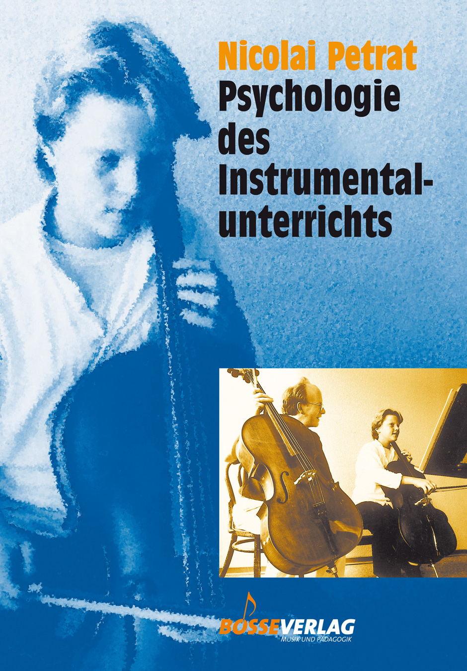 Psychologie des Instrumentalunterrichts - Petrat, Nicolai
