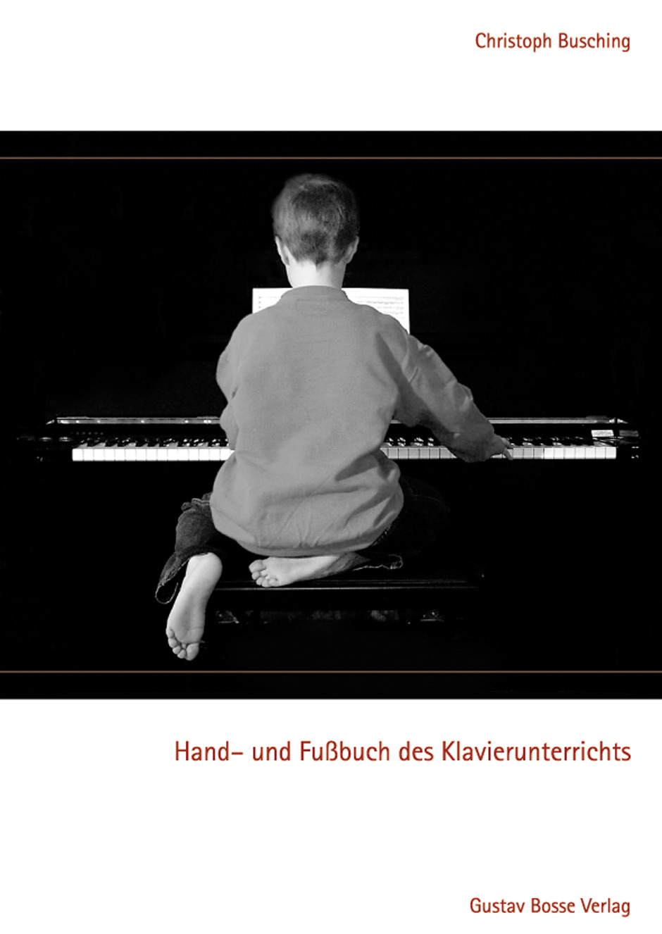 Hand- und Fußbuch des Klavierunterrichts - Busching, Christoph