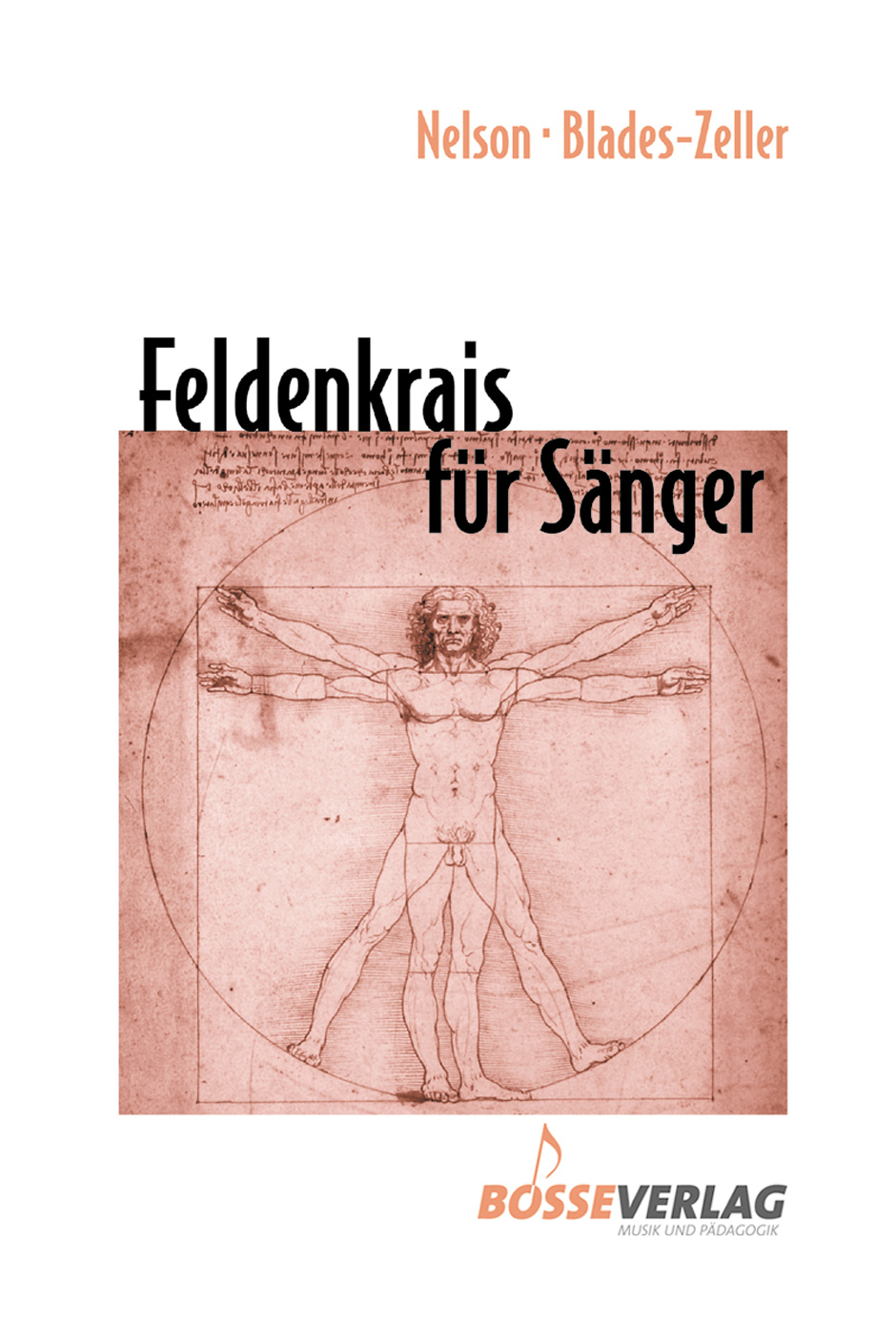 Feldenkrais für Sänger - Nelson, Samuel H. / Blades-Zeller, Elizabeth