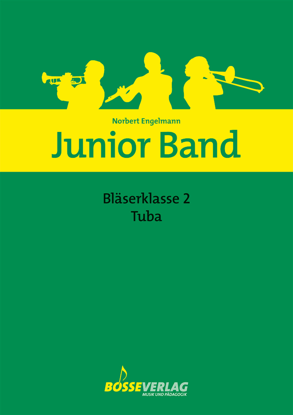 Junior Band Bläserklasse - Engelmann, Norbert
