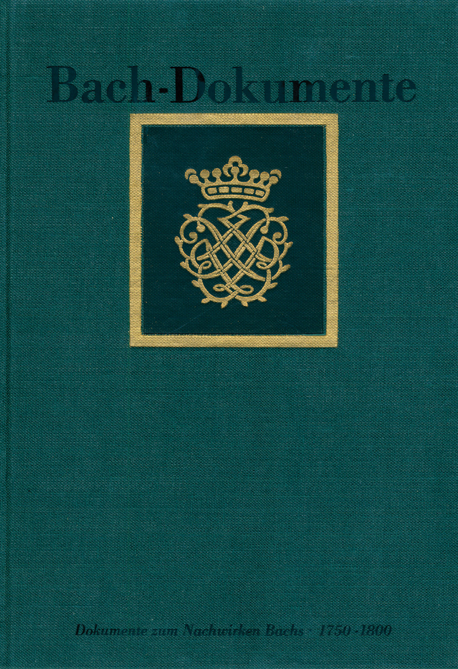 Dokumente zum Nachwirken J. S. Bachs 1750 to 1800 -