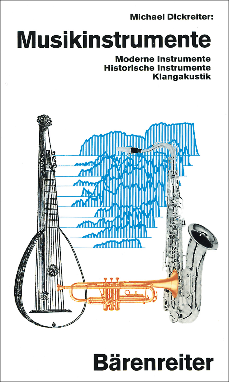 Musikinstrumente - Dickreiter, Michael