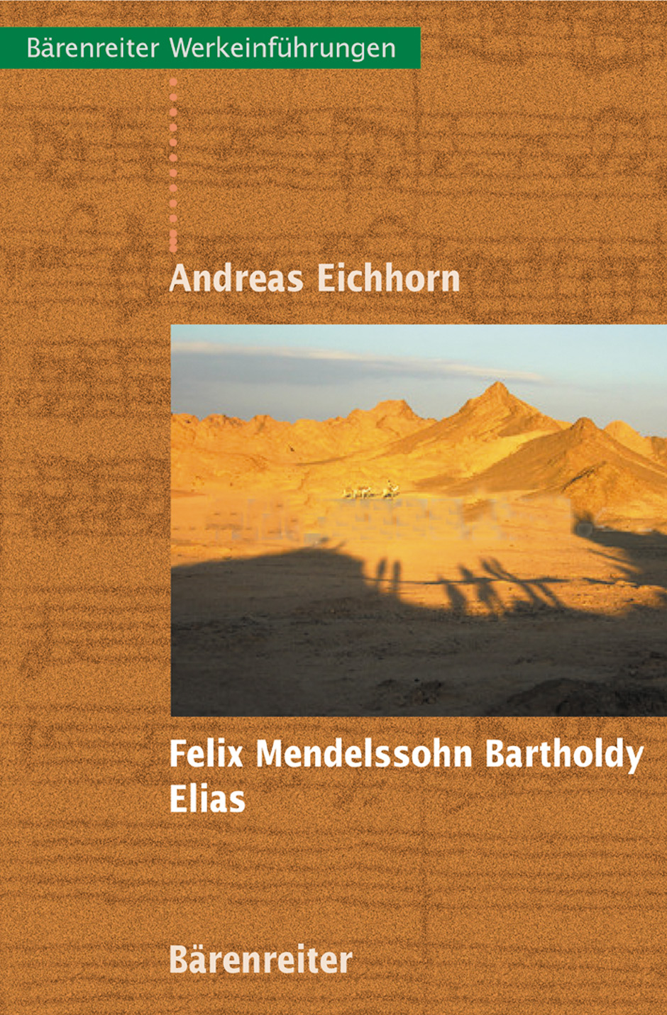 Felix Mendelssohn Bartholdy. Elias - Eichhorn, Andreas