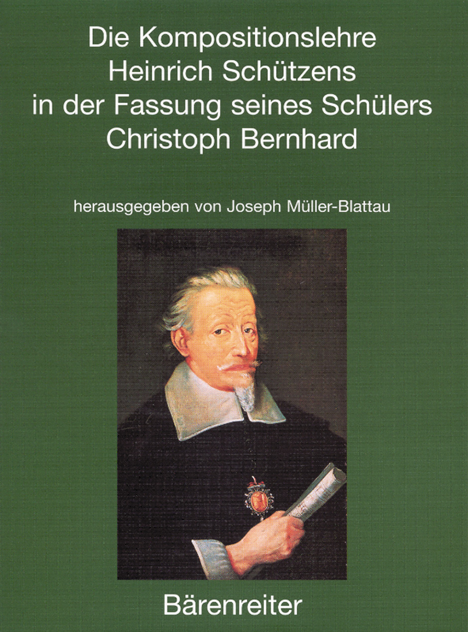 Die Kompositionslehre Heinrich Schützens in der Fassung seines Schülers Christoph Bernhard -