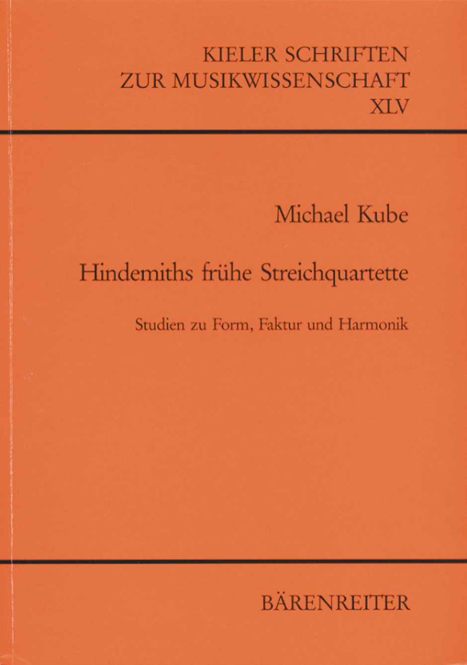 Hindemiths frühe Streichquartette (1915-1923) - Kube, Michael
