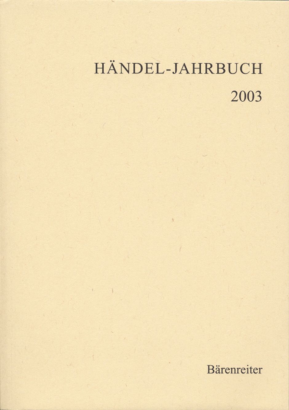 Händel-Jahrbuch 2003, 49. Jahrgang -