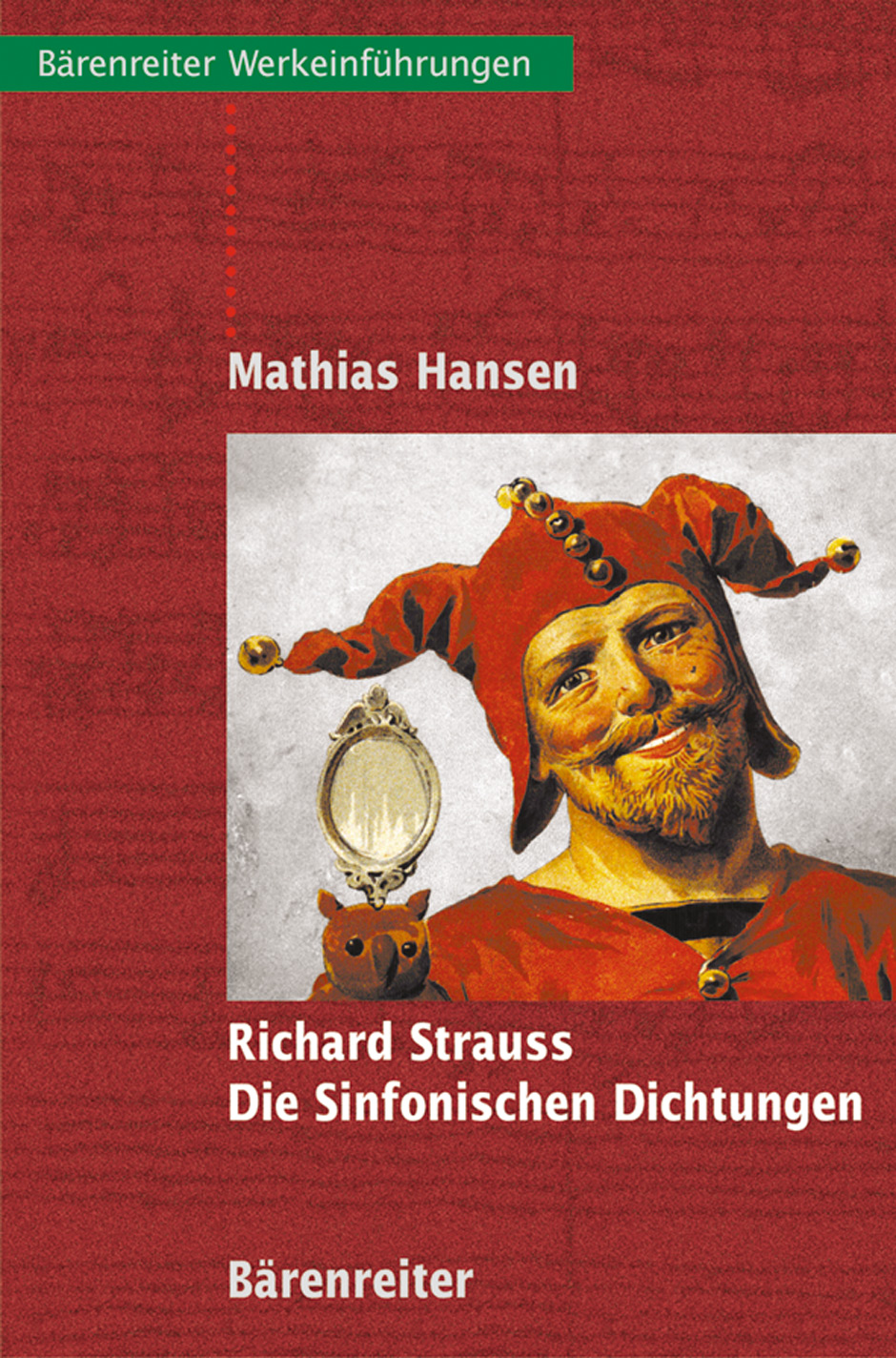 Richard Strauss. Die Sinfonischen Dichtungen - Hansen, Mathias