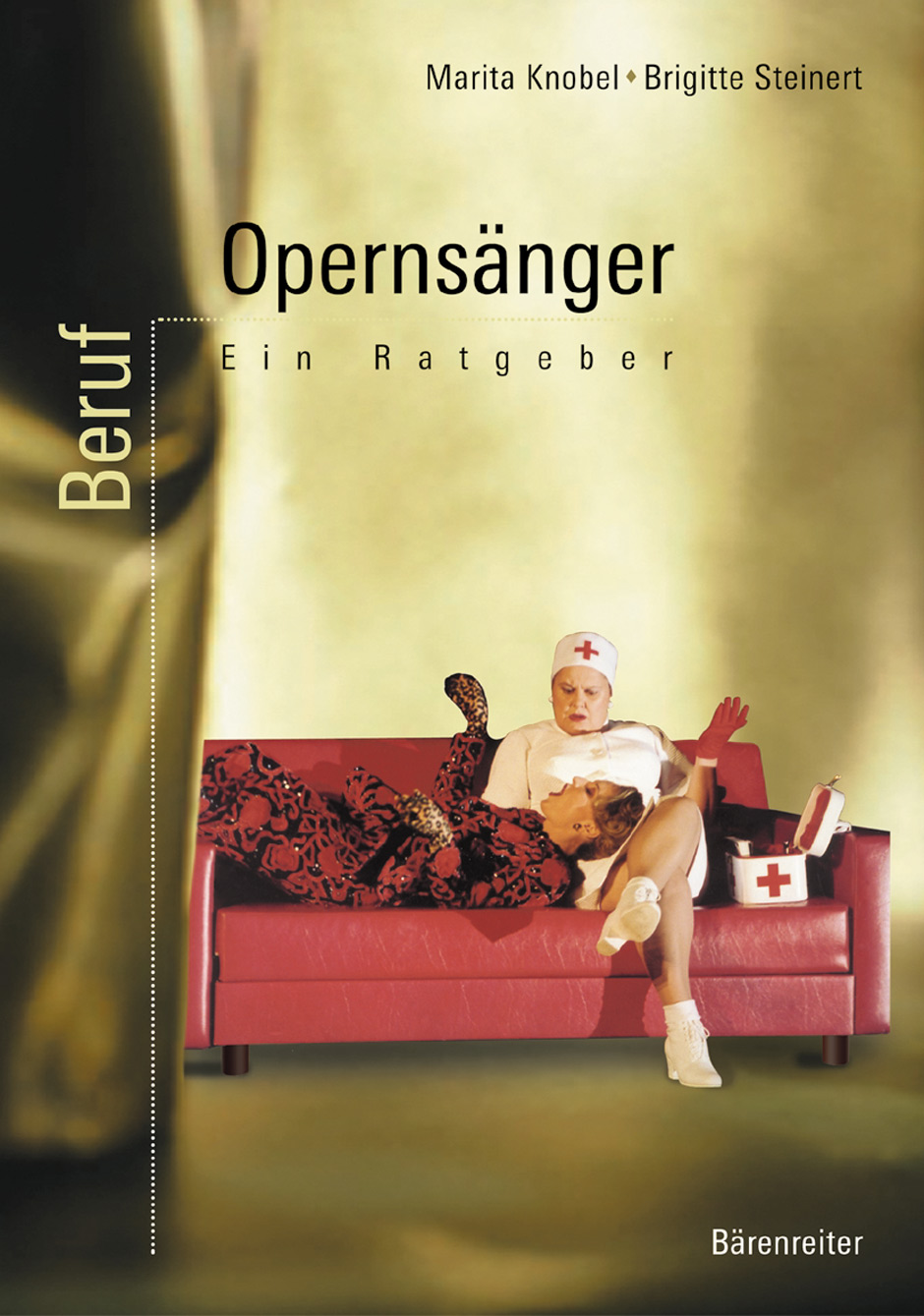 Beruf: Opernsänger - Knobel, Marita / Steinert, Brigitte