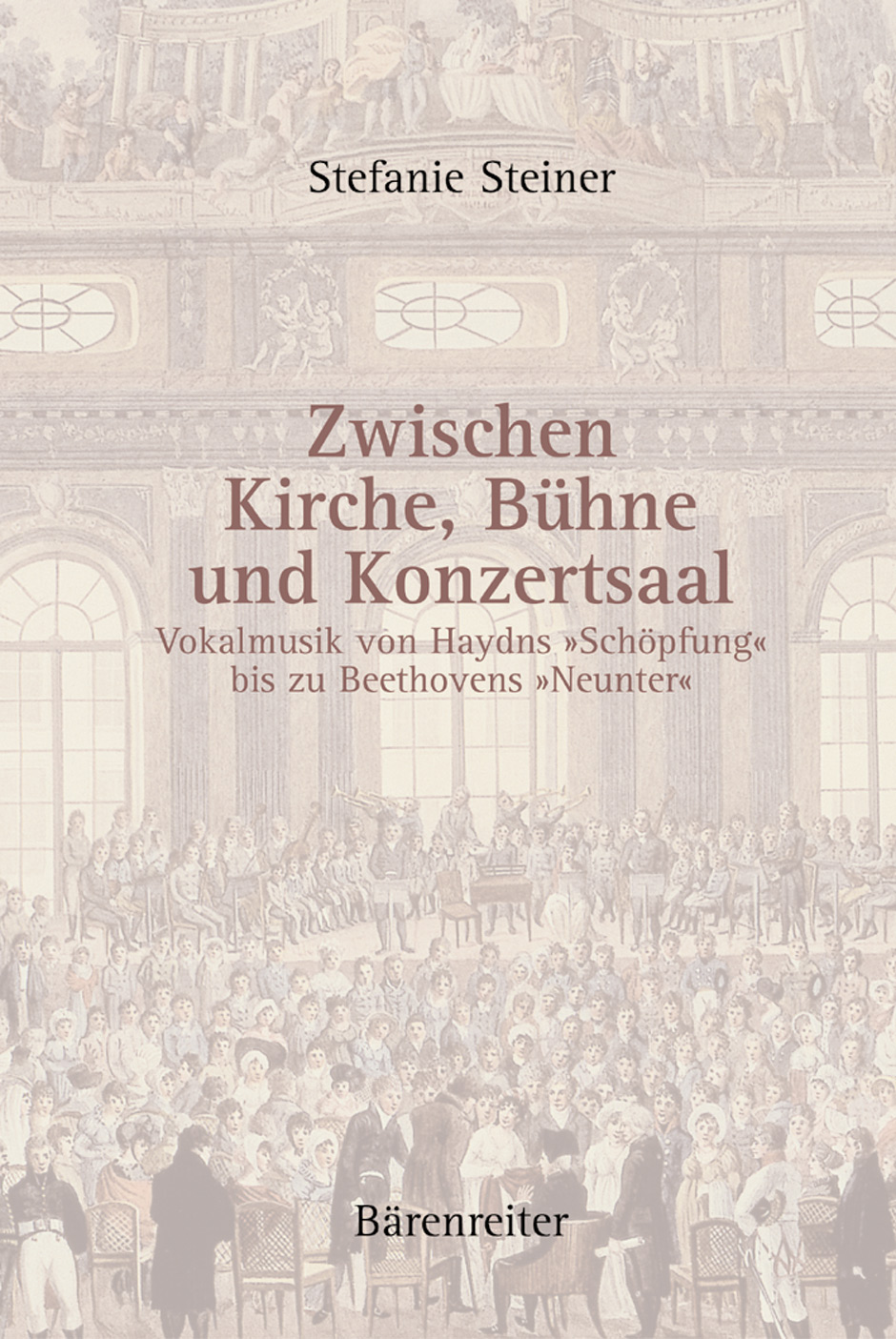 Zwischen Kirche, Bühne und Konzertsaal - Steiner, Stefanie