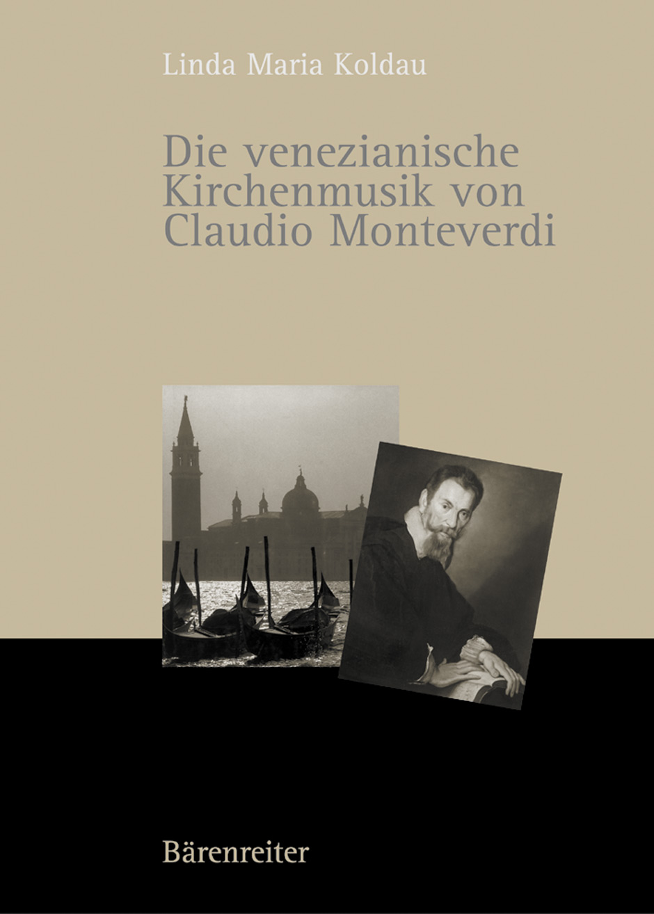 Die venezianische Kirchenmusik von Claudio Monteverdi - Koldau, Linda Maria